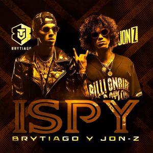 Brytiago Ft. Jon Z – iSpy (Spanish Remix)
